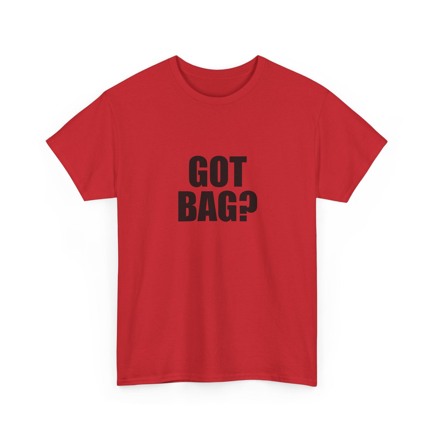 Got Bag? T-shirt