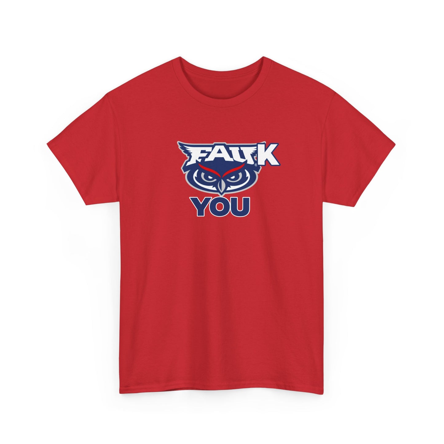 FAUk You Shirt