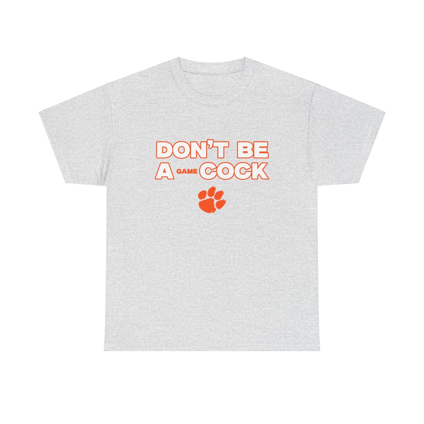 Dont be a gamecock Shirt