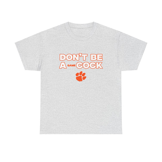 Dont be a gamecock Shirt