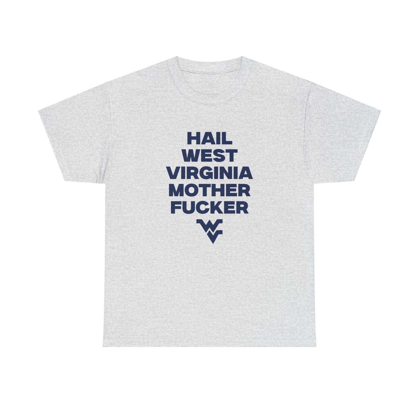 Hail WVU MF Shirt