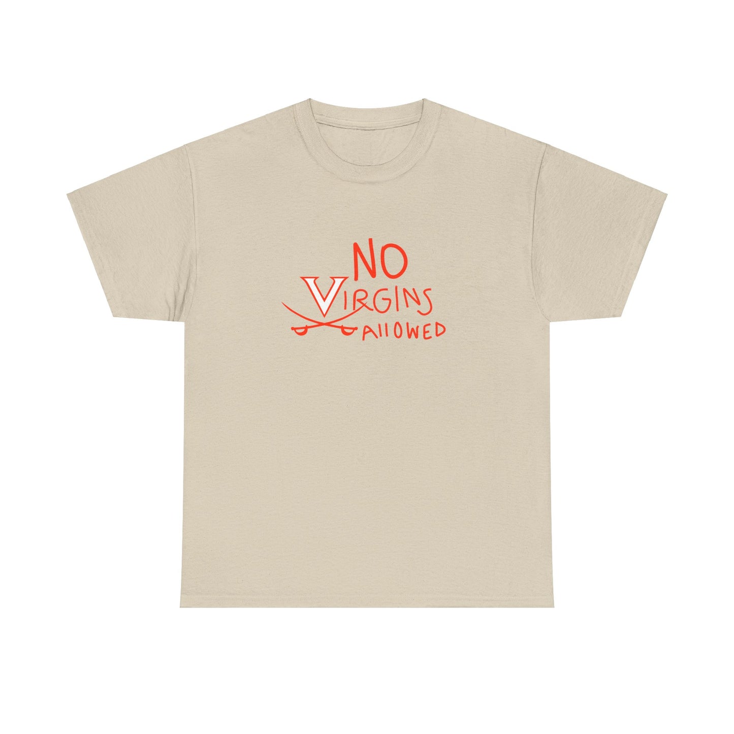 No Virgins Allowed Shirt