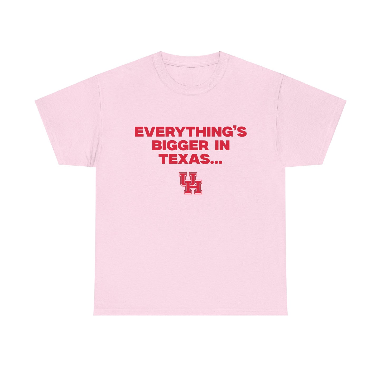 Everything's Bigger In Texas Shirt