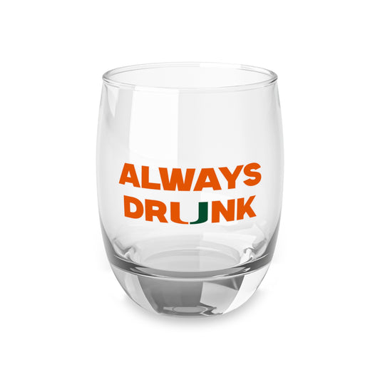 Always Dr*nk glass