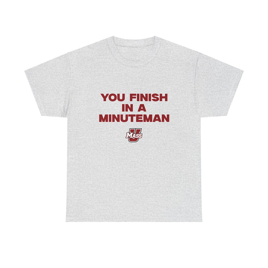 You Finish in a Minuteman Shirt