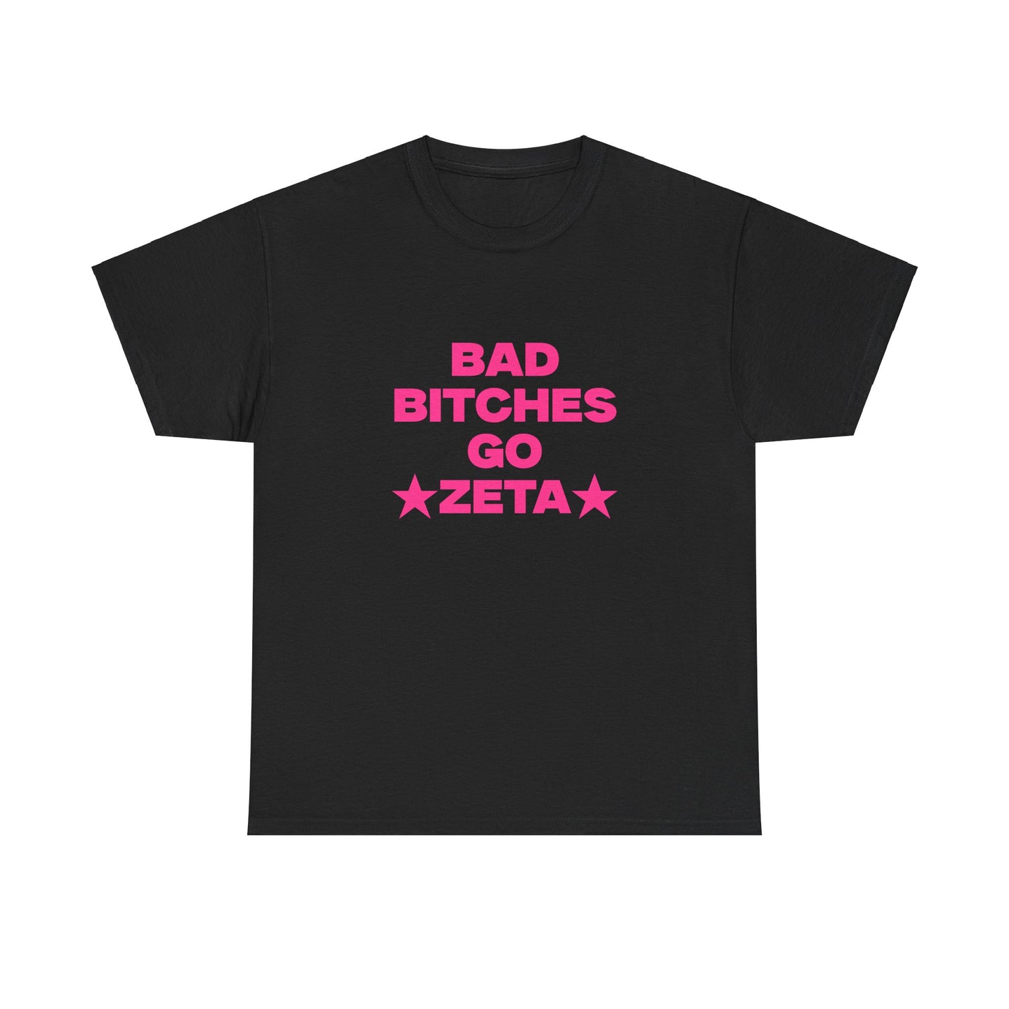 BAD B***** GO ZETA SHIRT
