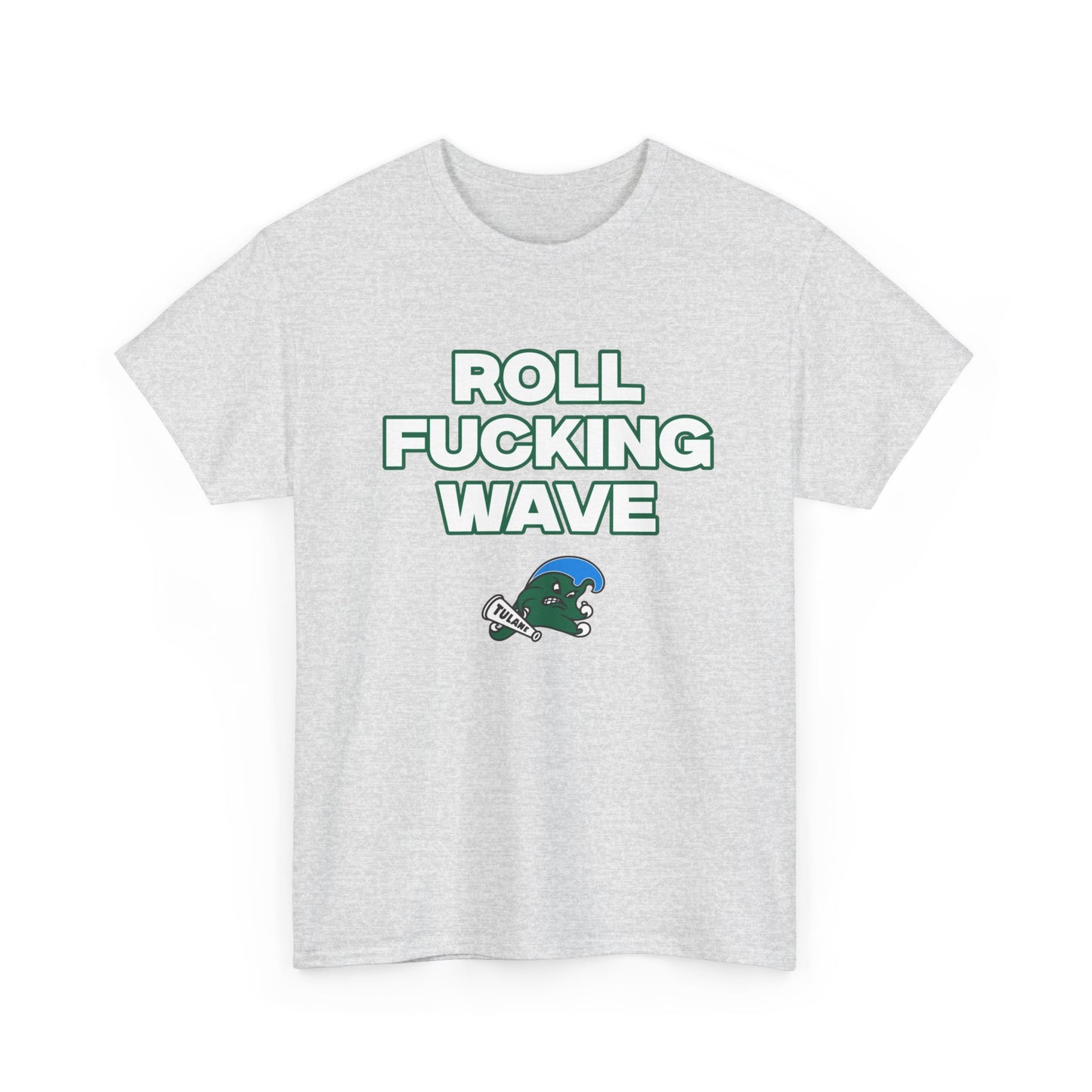 Roll F****** Wave Shirt