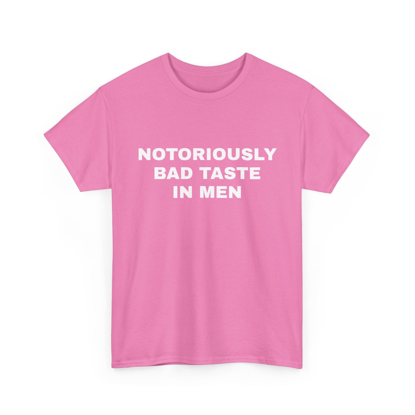 Bad taste in men T-shirt