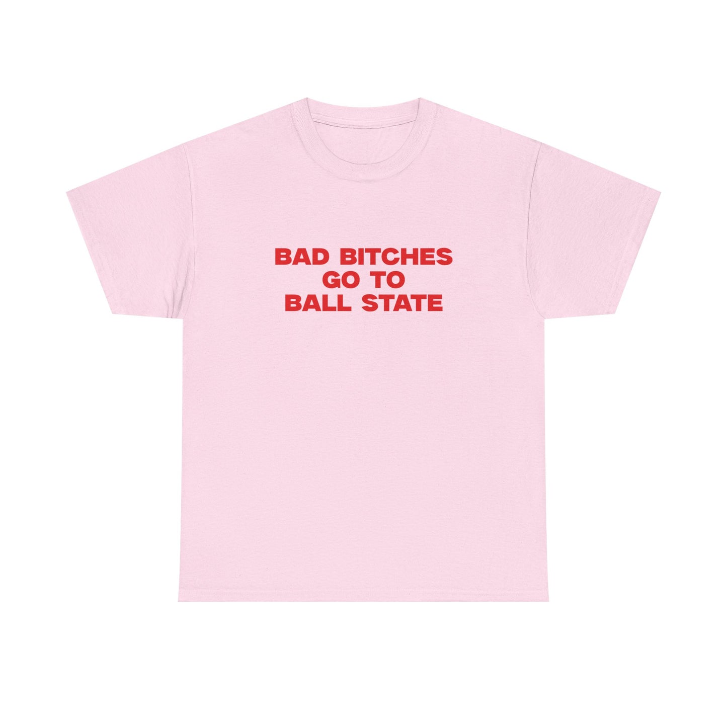Bad B go to Ball State T-shirt