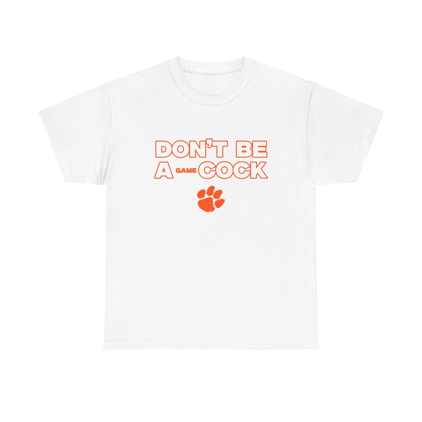 Dont be a gamecock Shirt