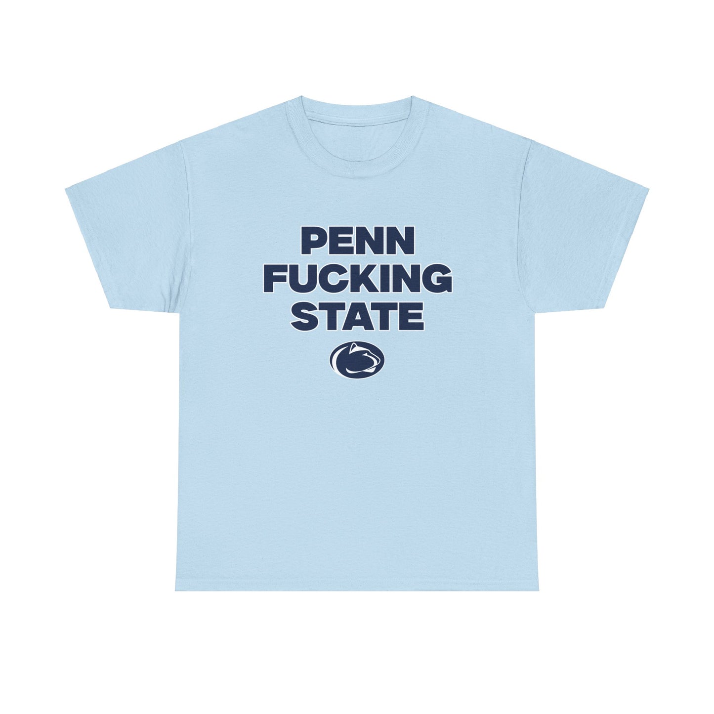 Penn F****** State Shirt