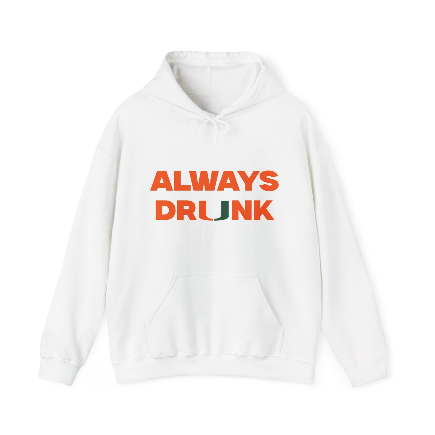 Always Dr*nk Hoodie