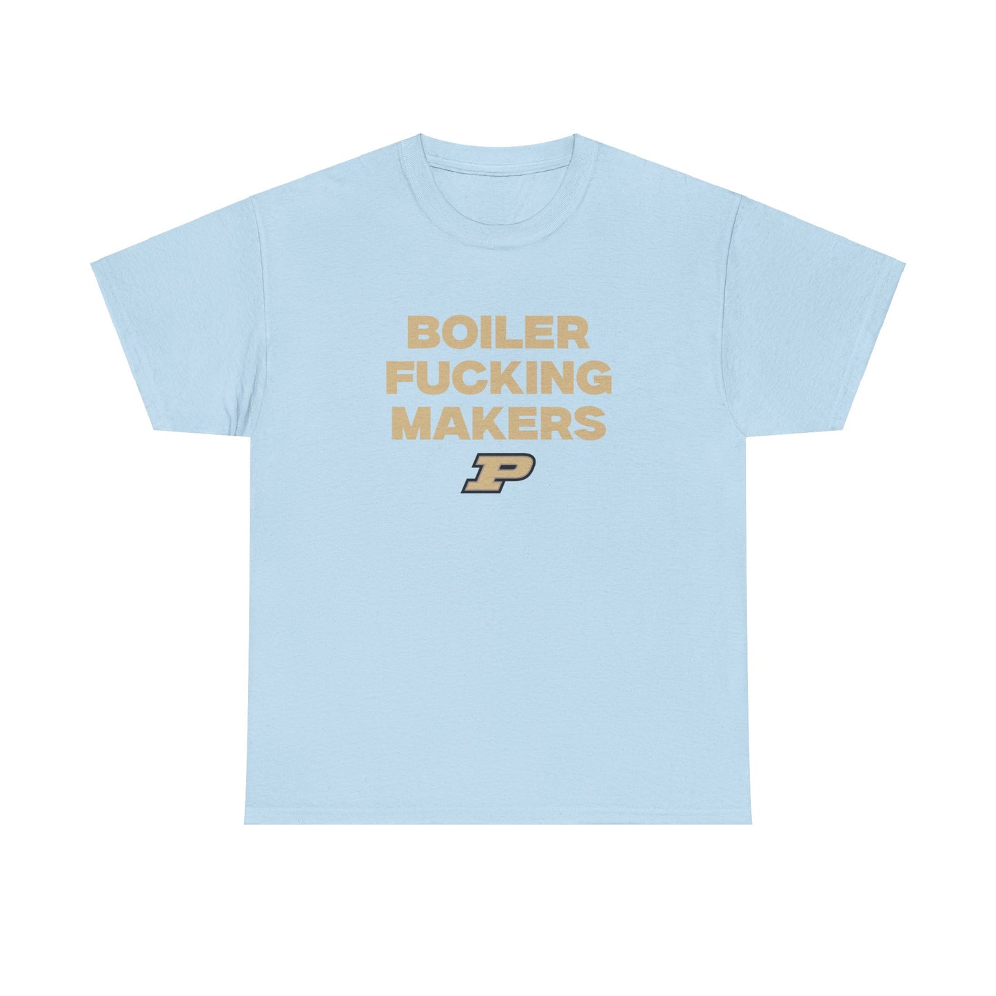 Boiler F***** Makers Shirt