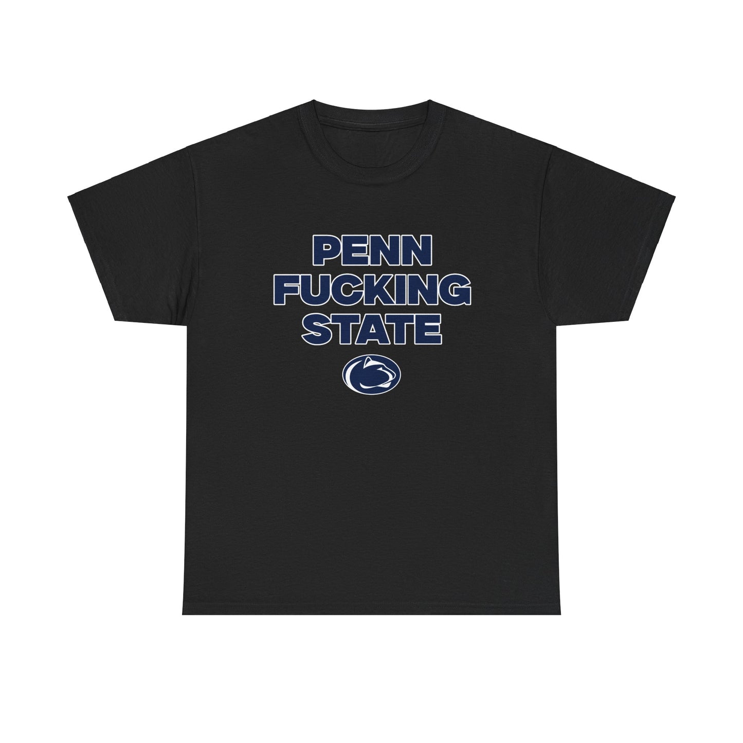 Penn F****** State Shirt