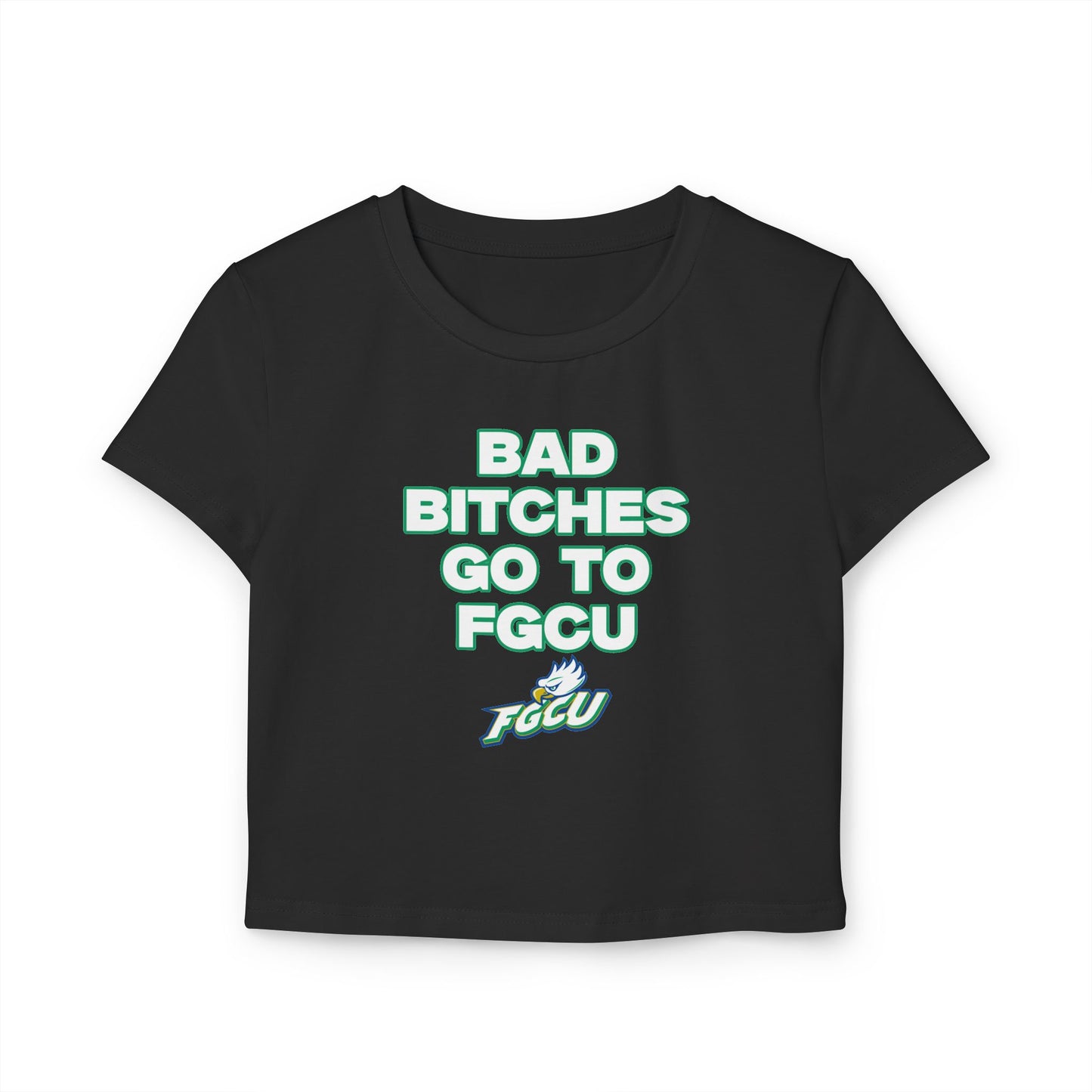 Bad B Go to FGCU baby tee