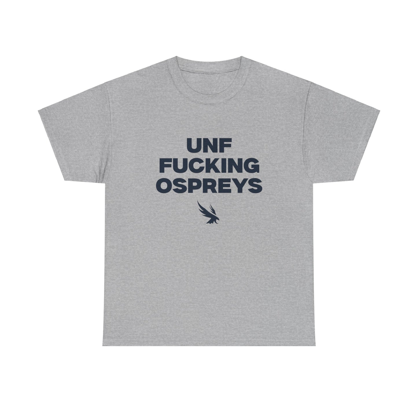 UNF F***** Ospreys Shirt