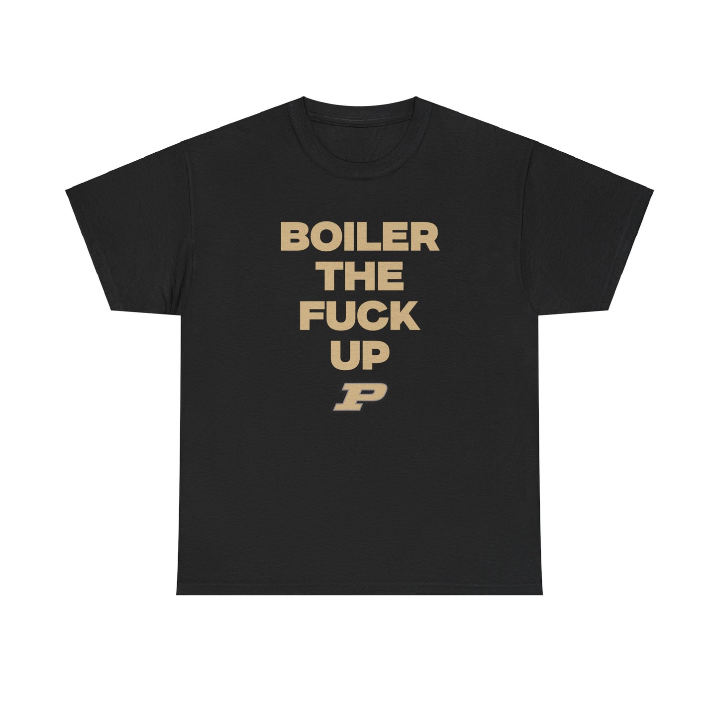 Boiler the F Up Shirt