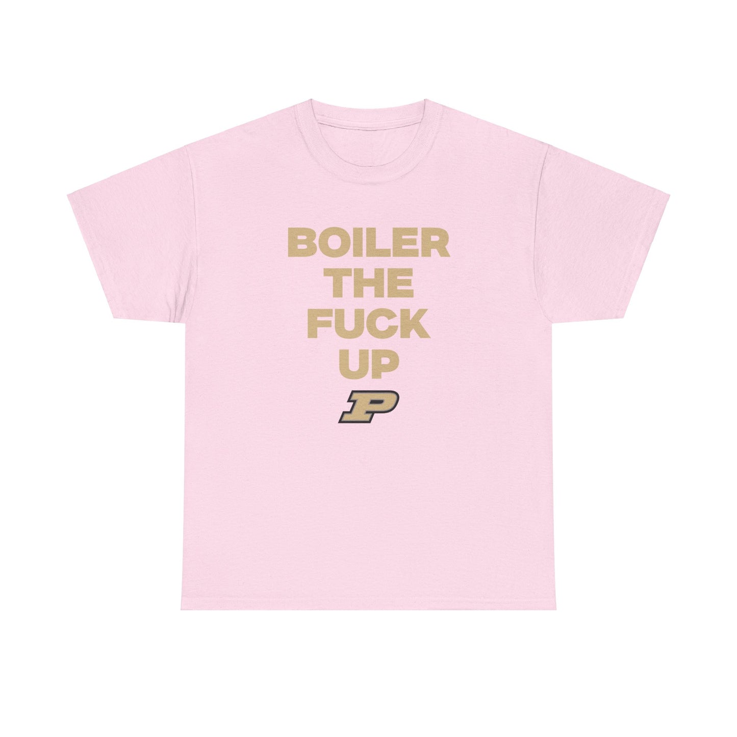 Boiler the F Up Shirt