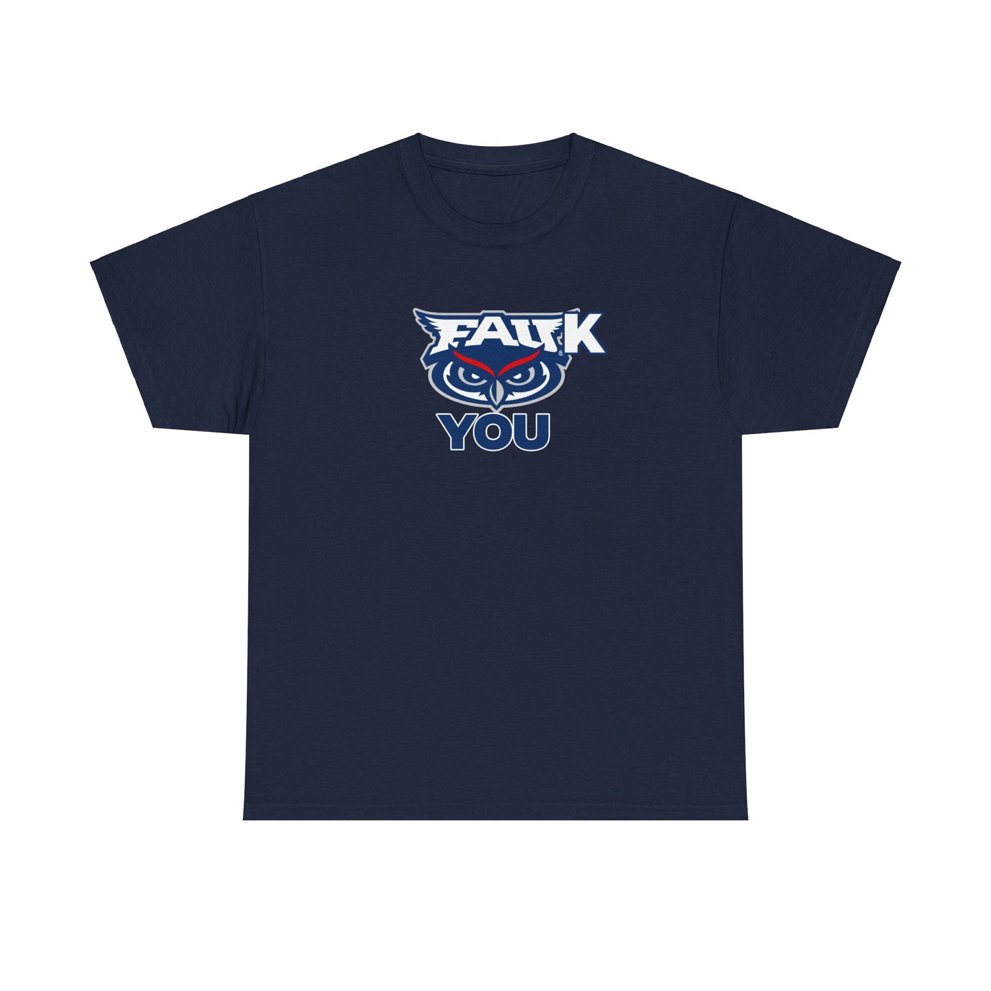 FAUk You Shirt