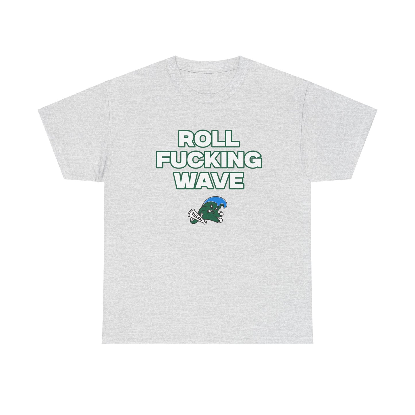 Roll F****** Wave Shirt