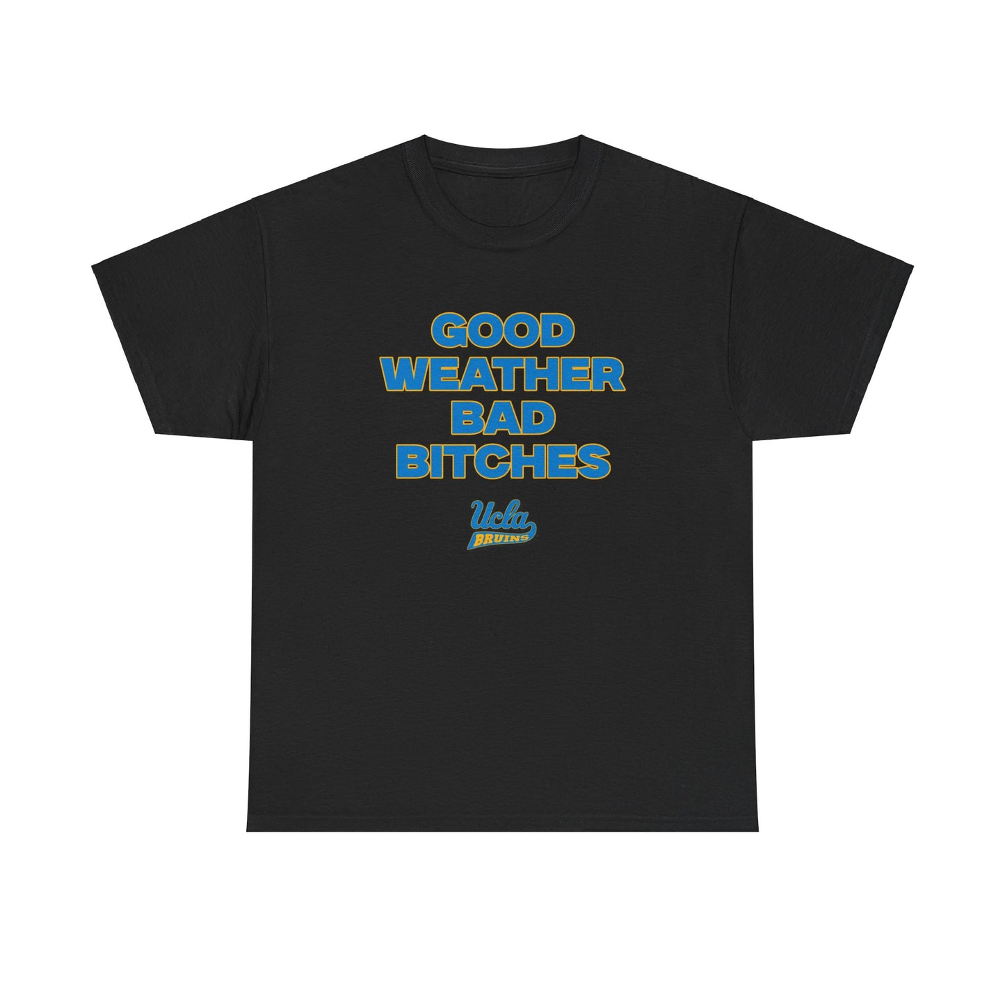 Good weather bad B Shirt