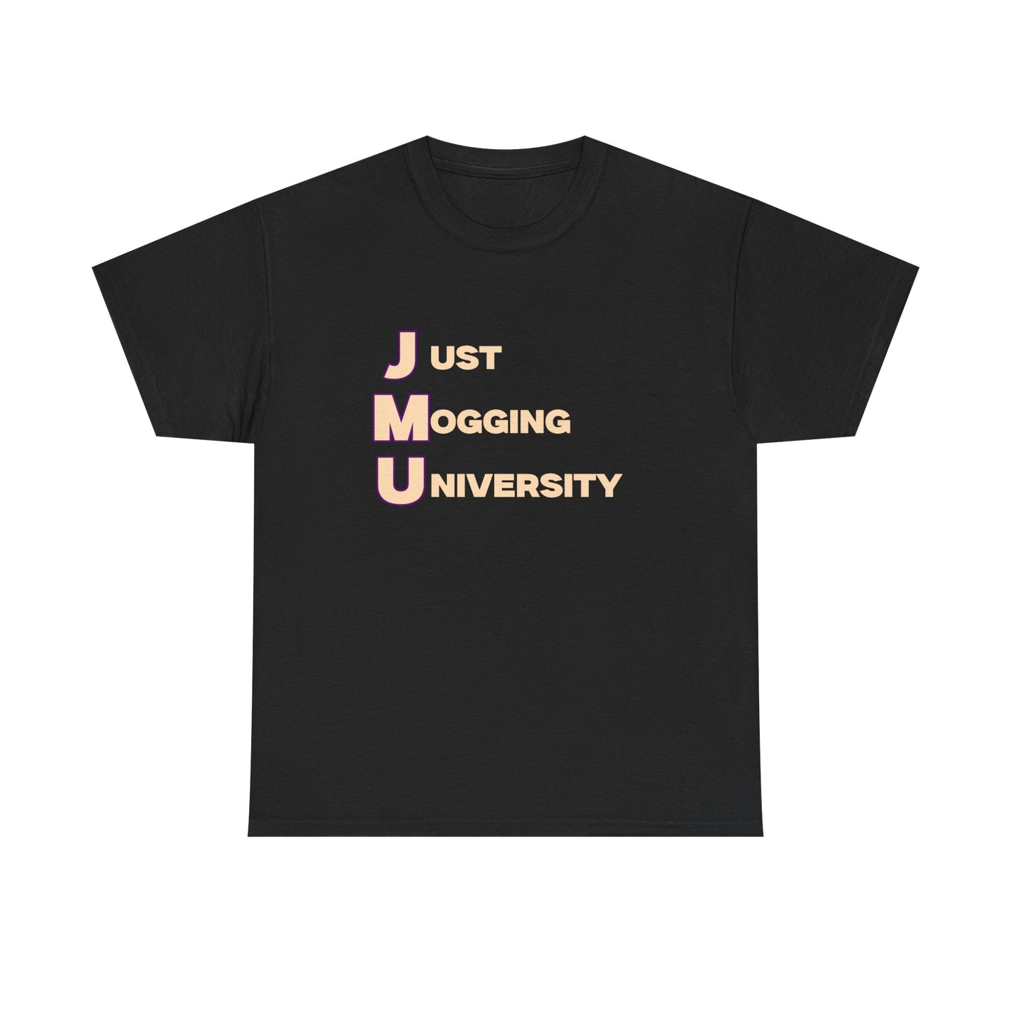 Just Mogging University T-shirt