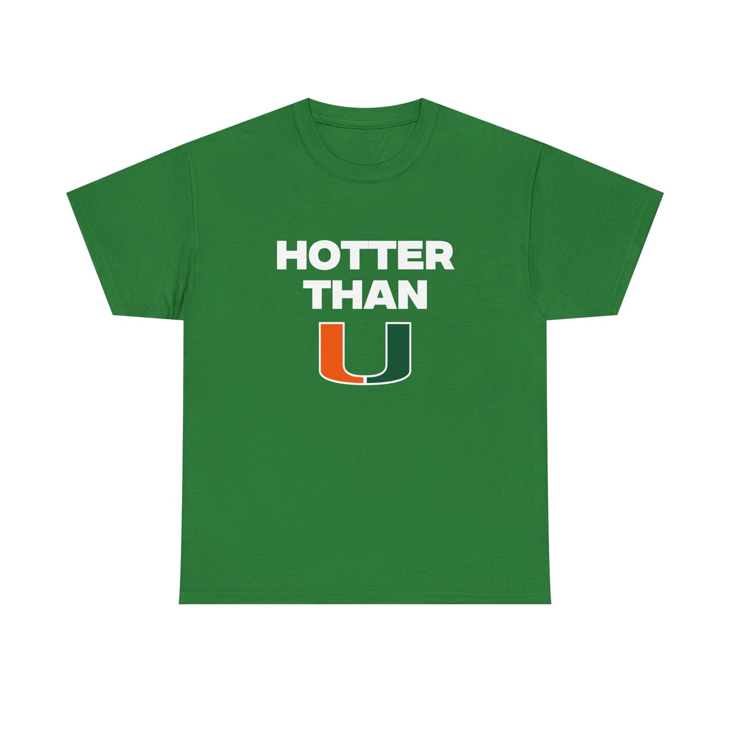 Hotter than U Shirt