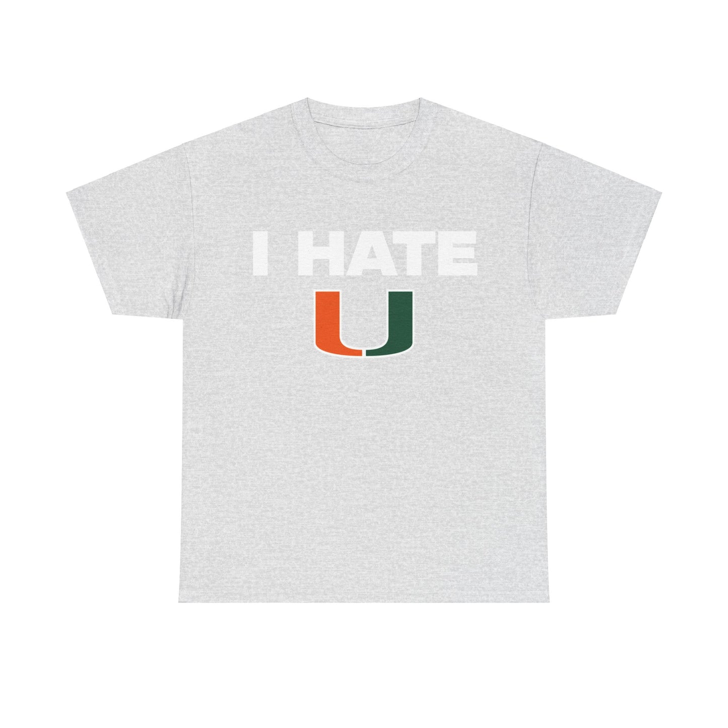 I hate U Shirt