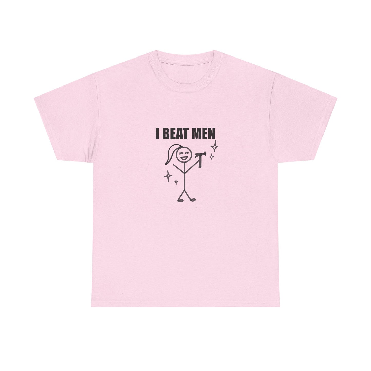 I Beat Men T-shirt