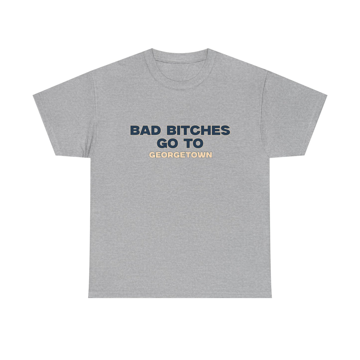 Bad B go to Georgetown Shirt