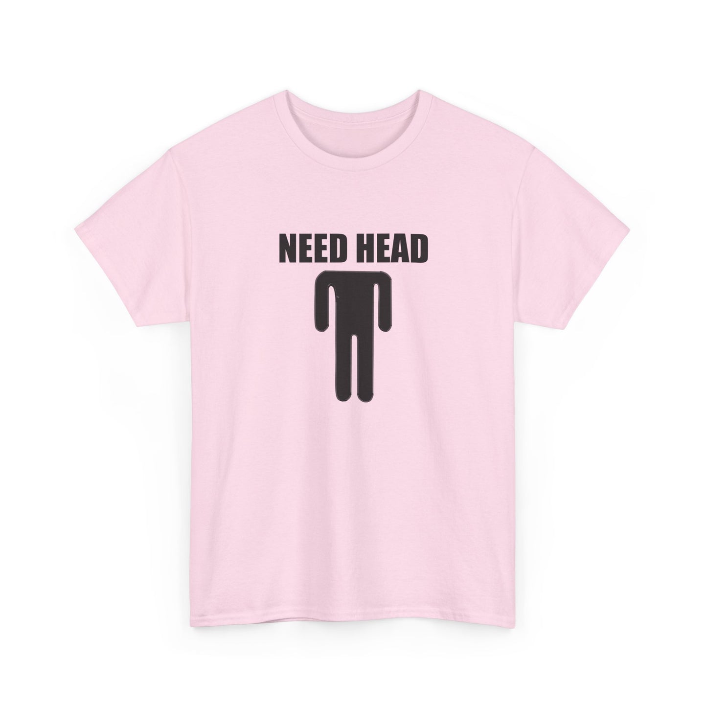 Need Head T-shirt
