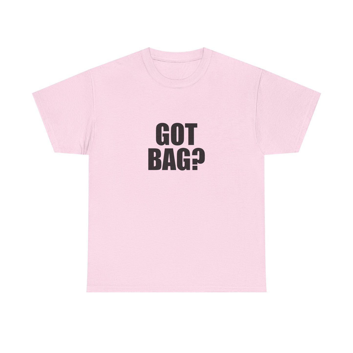 Got Bag? T-shirt