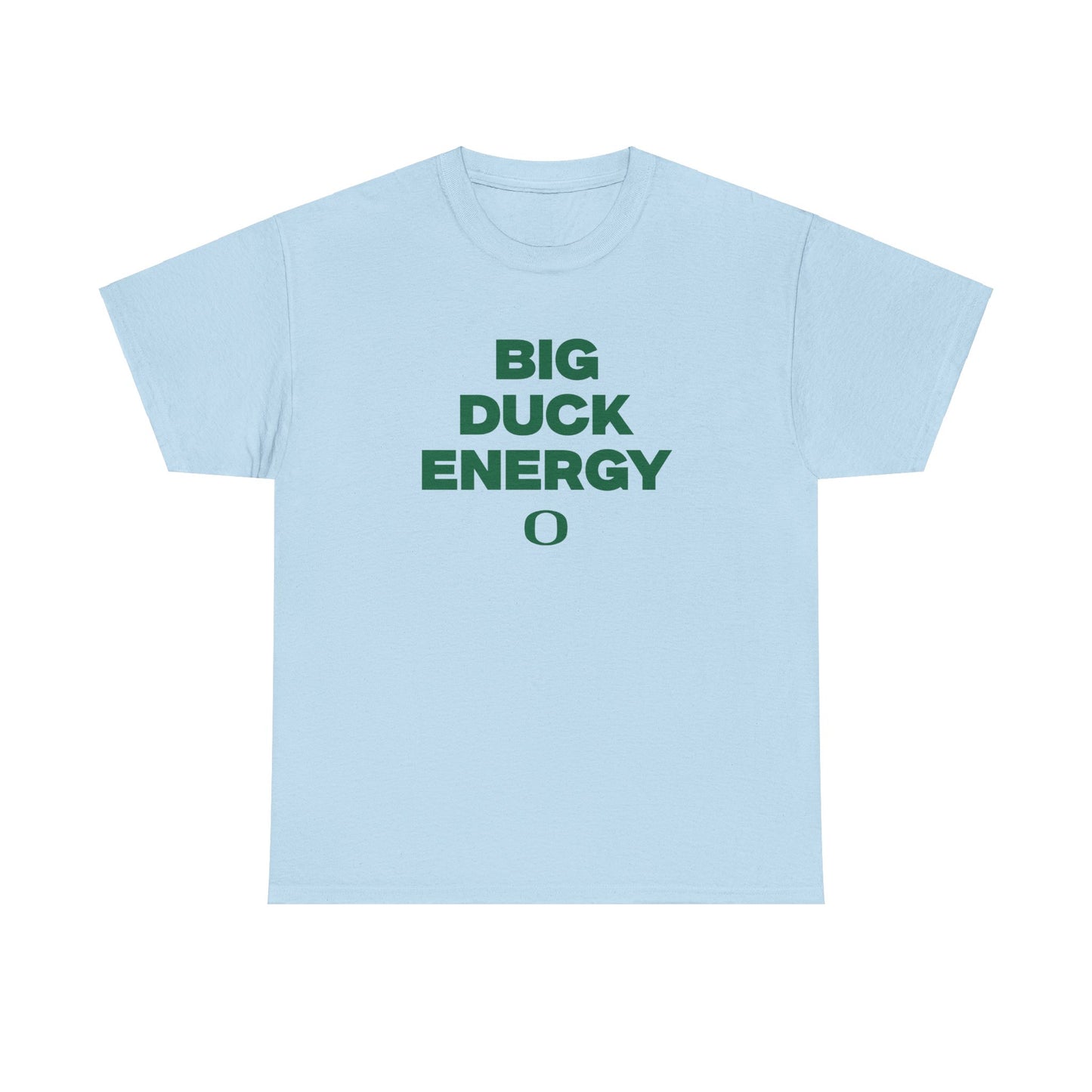 Big Duck Energy Shirt