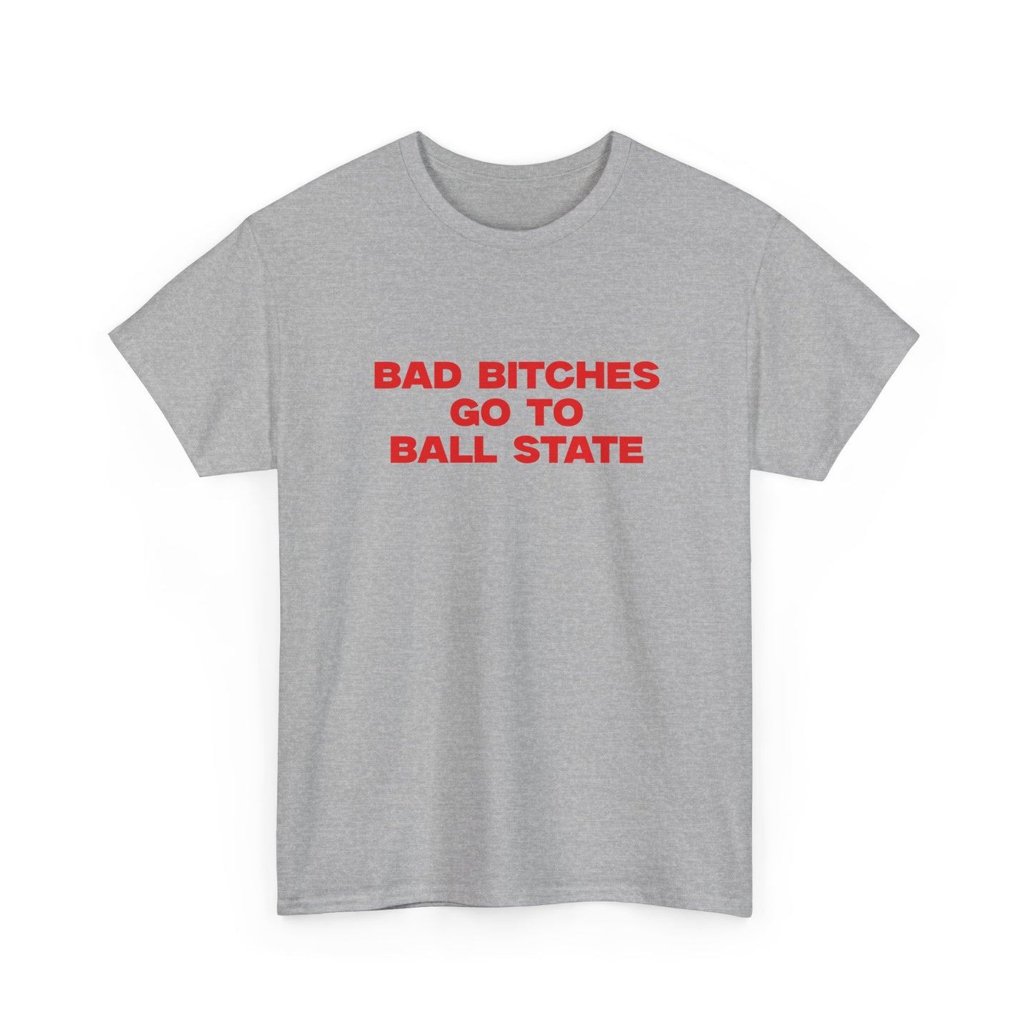 Bad B go to Ball State T-shirt