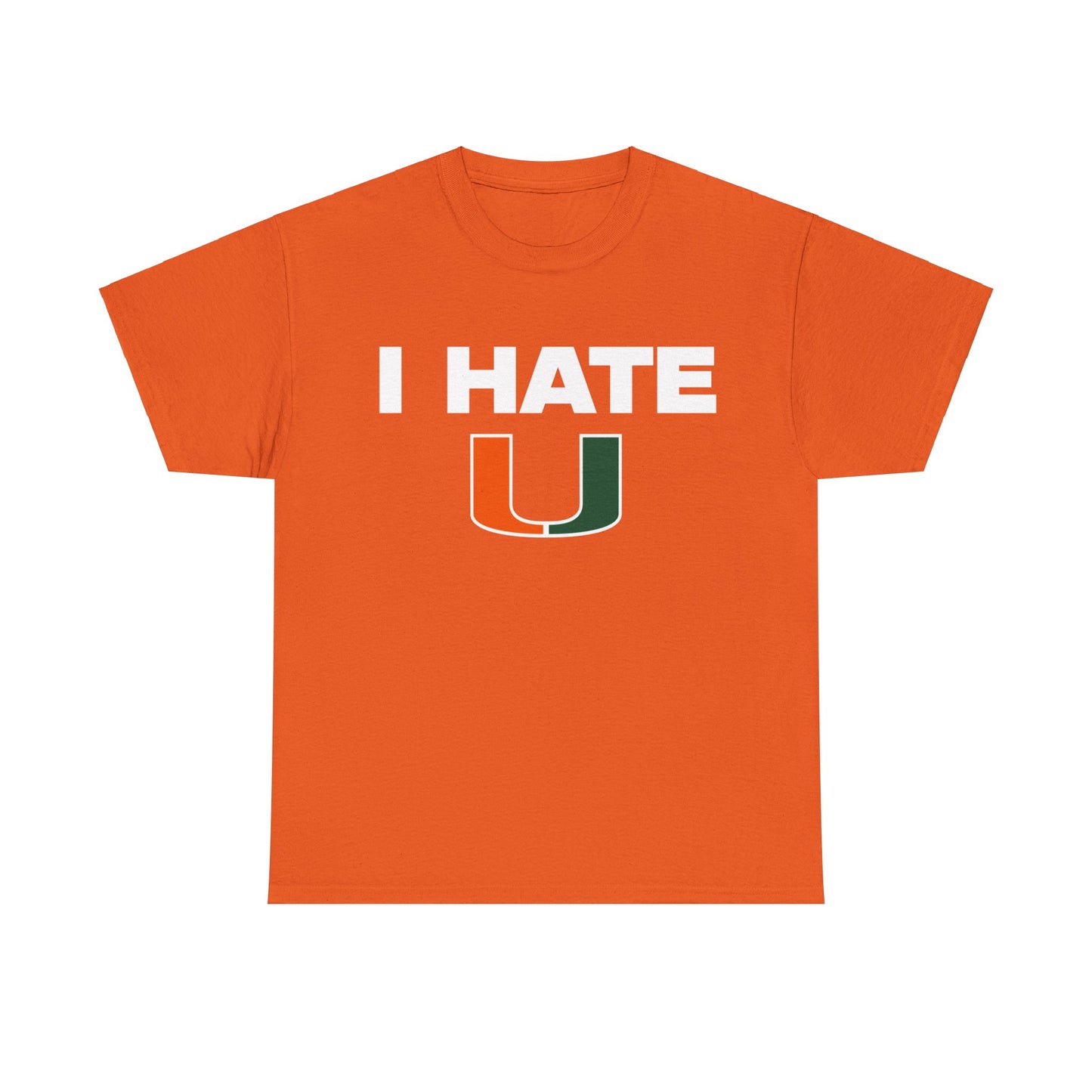 I hate U Shirt