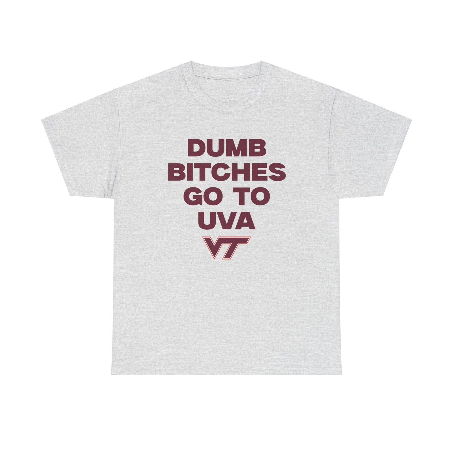 Dumb B Go to UVA Shirt