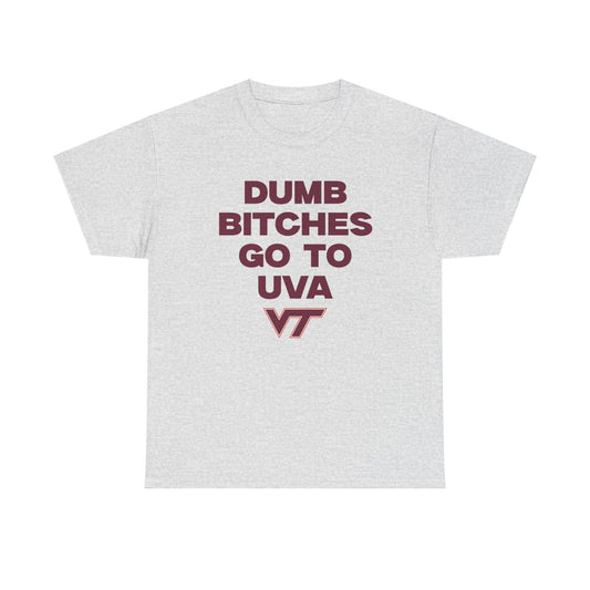 Dumb B Go to UVA Shirt