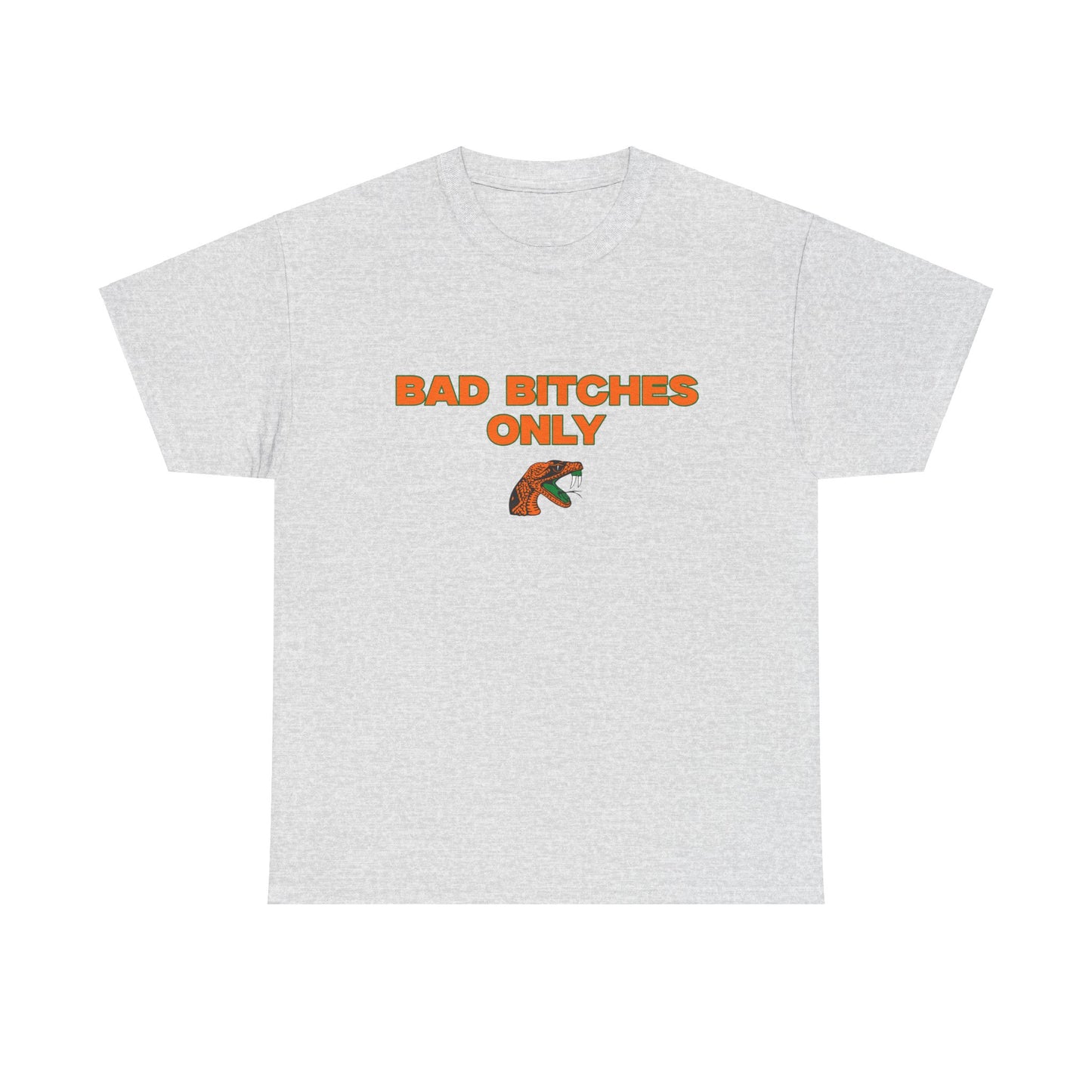 Bad B only Shirt