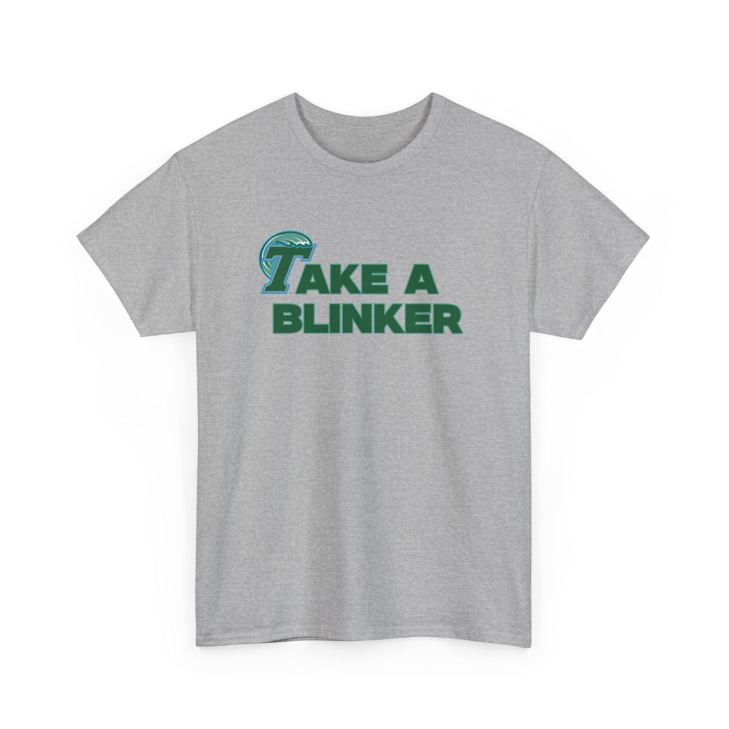 Take A Blinker Shirt Tulane