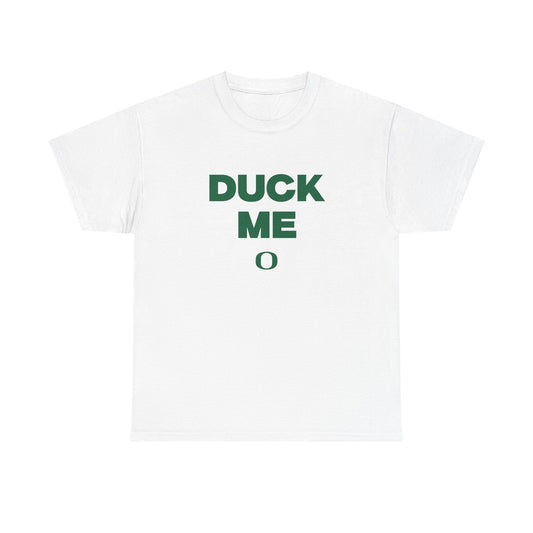 Duck me shirt