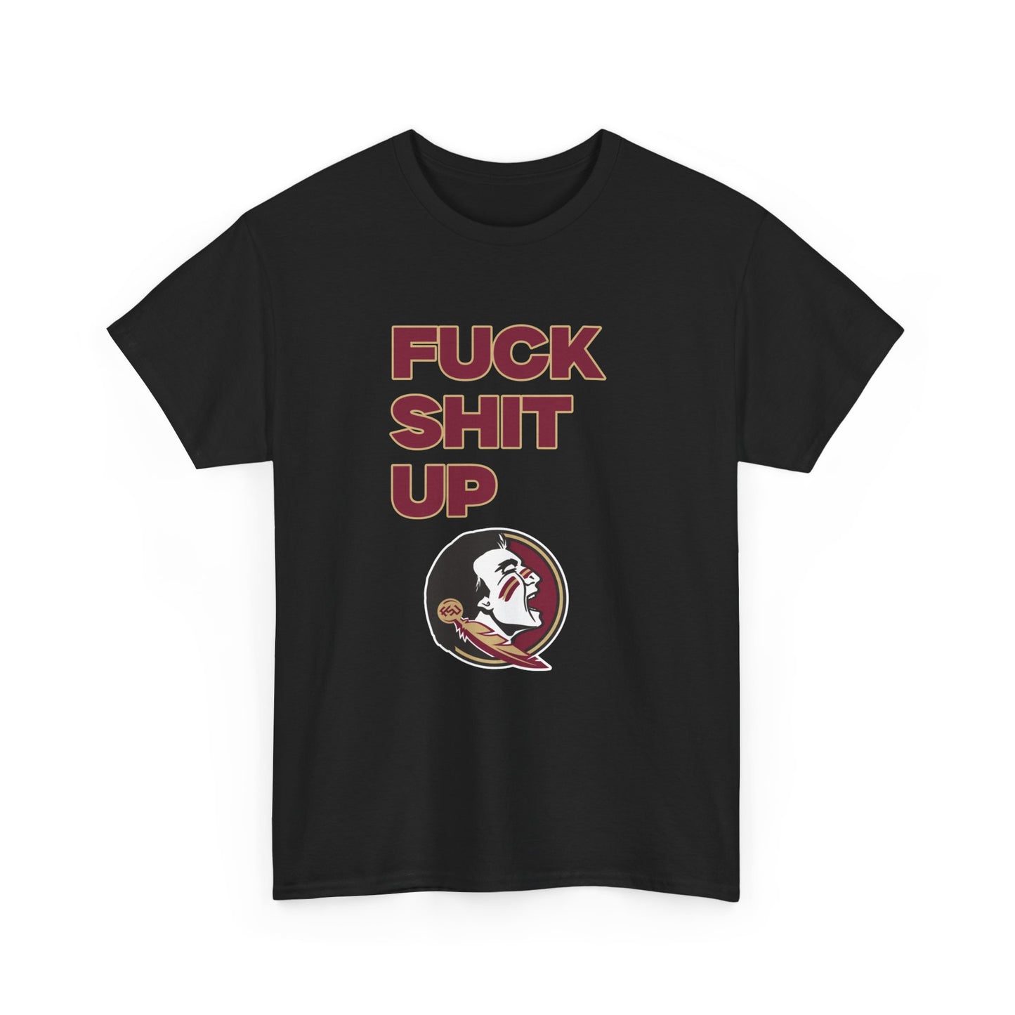 F*** S*** Up Shirt