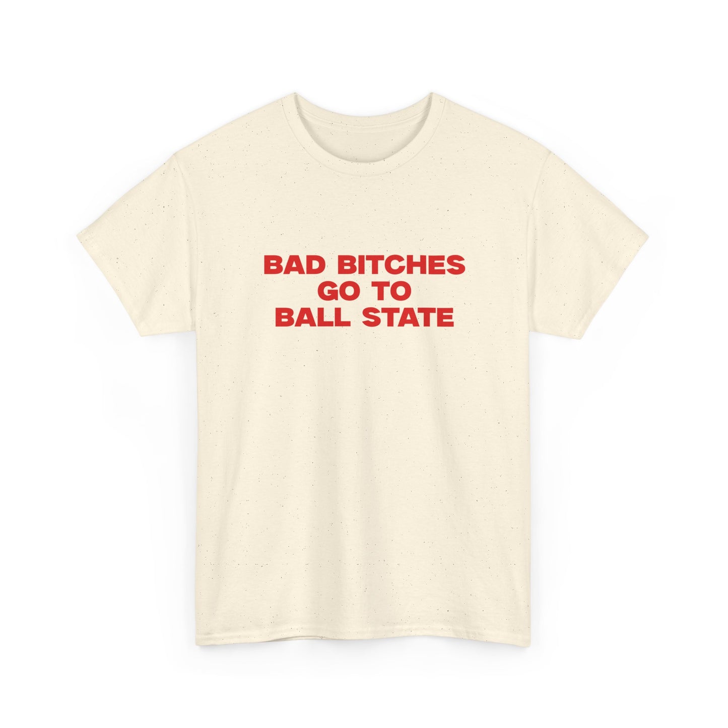 Bad B go to Ball State T-shirt