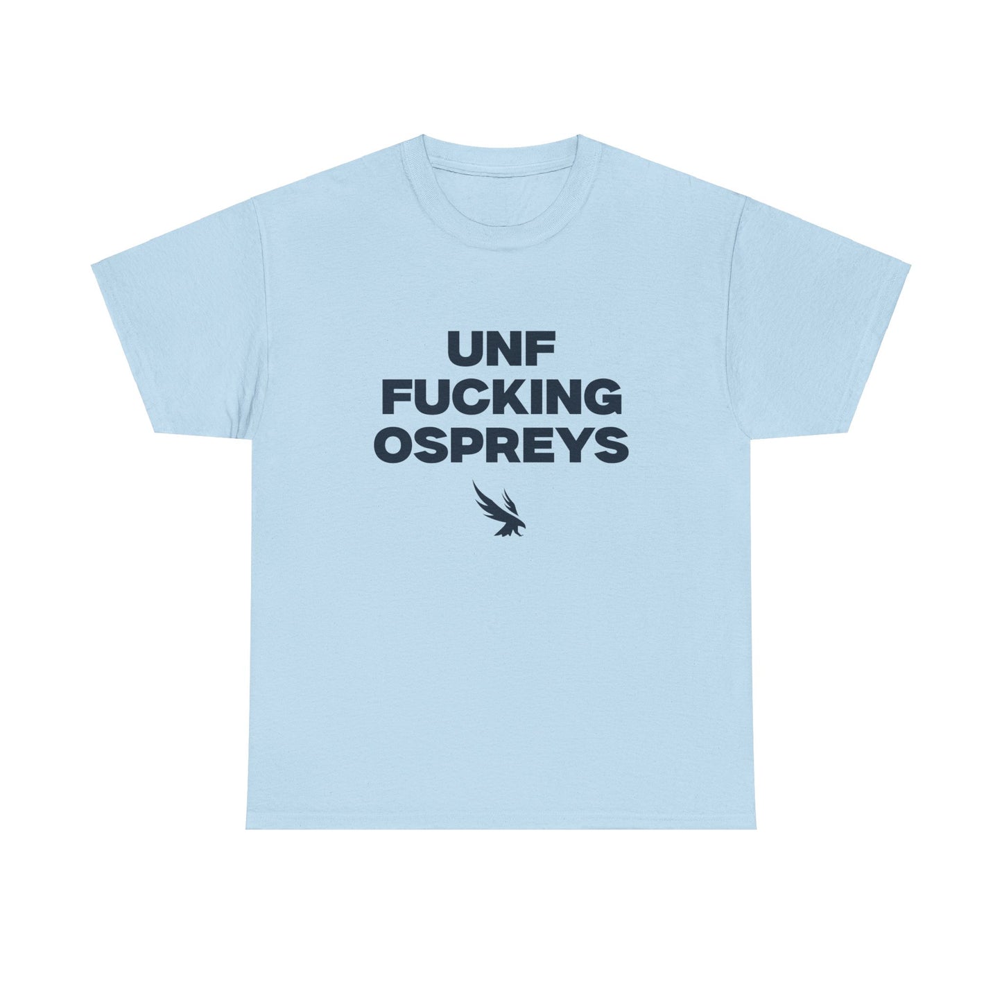 UNF F***** Ospreys Shirt