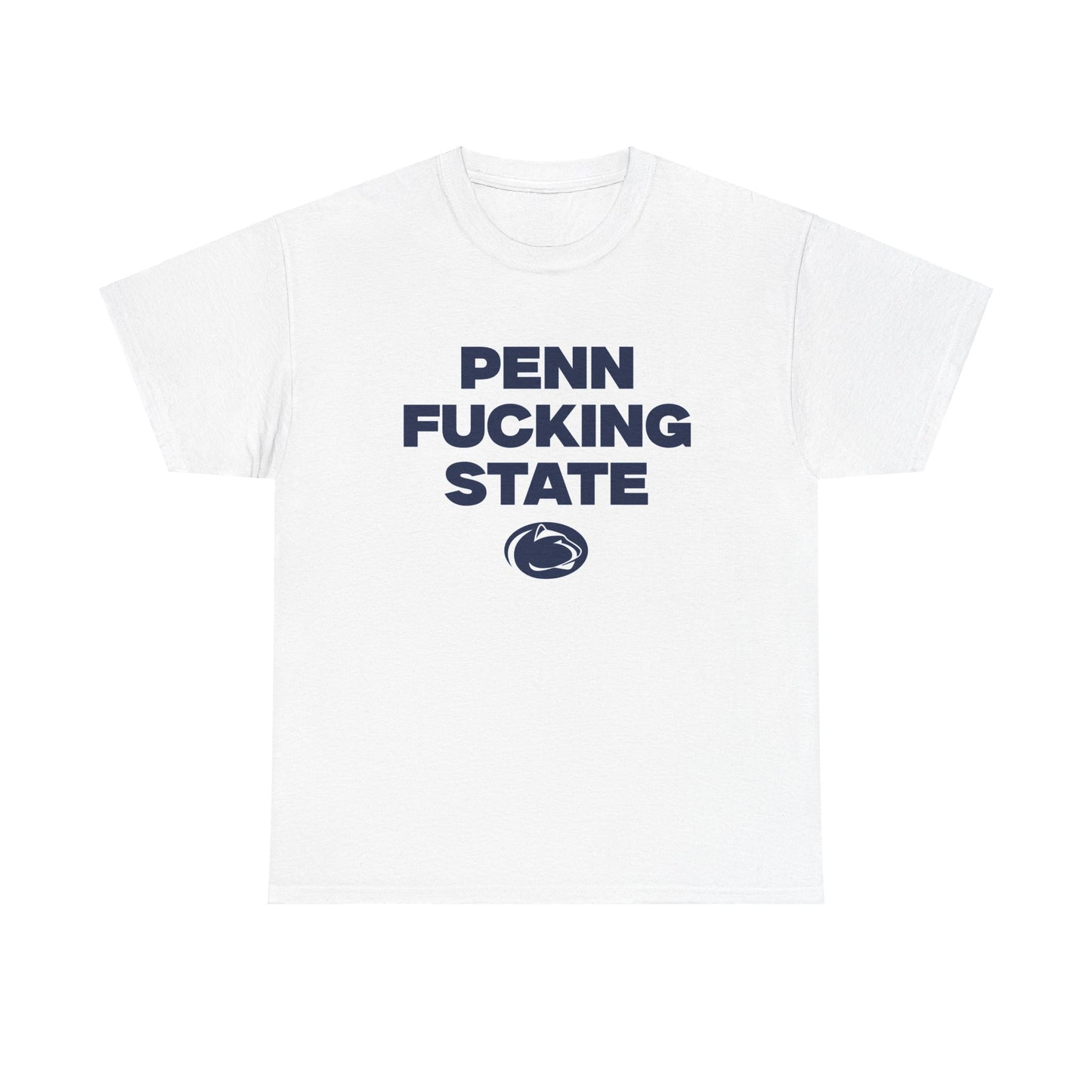 Penn F****** State Shirt