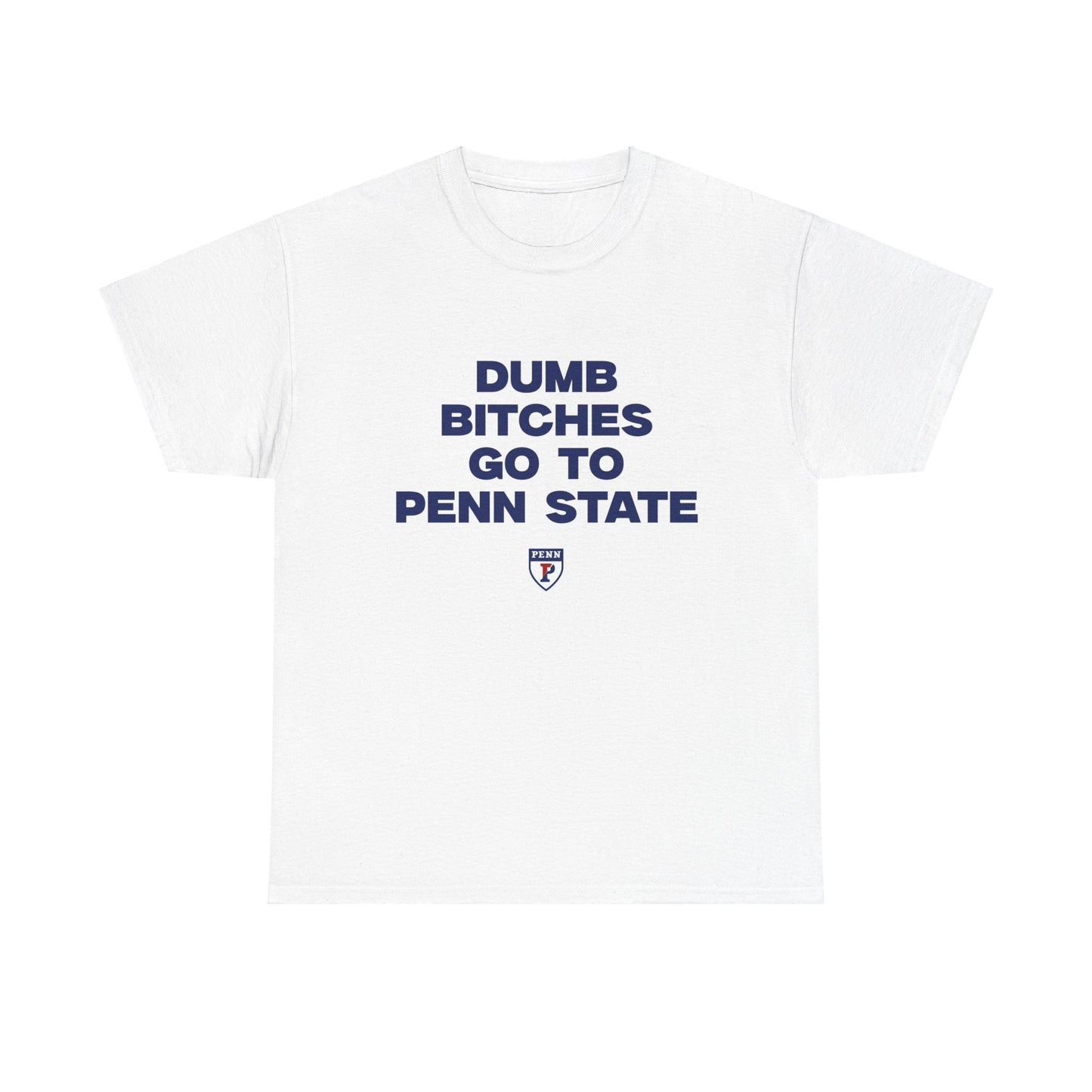 Dumb  B Go to Penn State Shirt