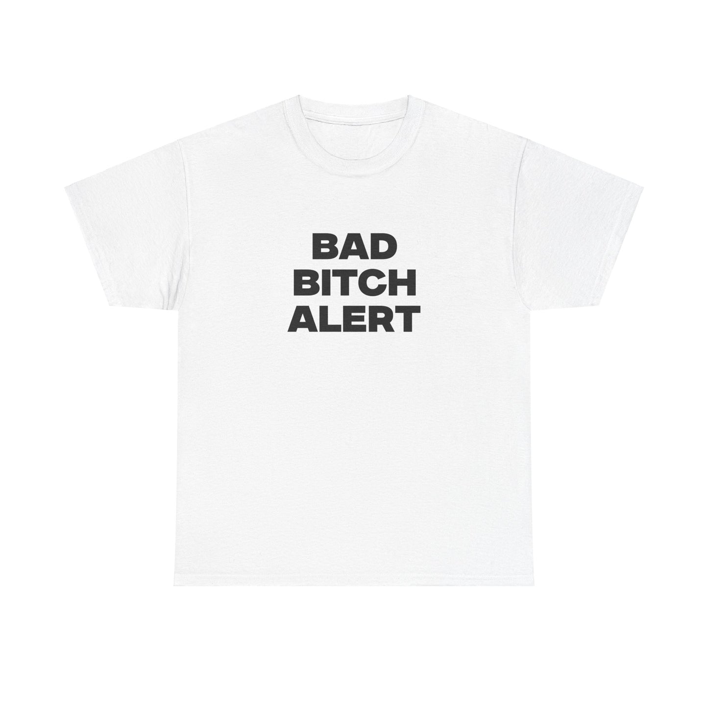 Bad B*** Alert Shirt