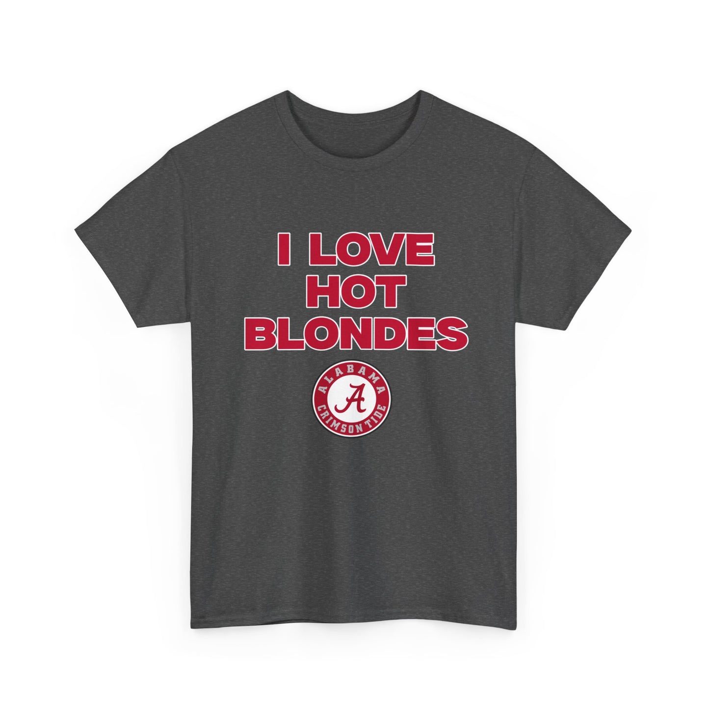 I love hot blondes bama shirt