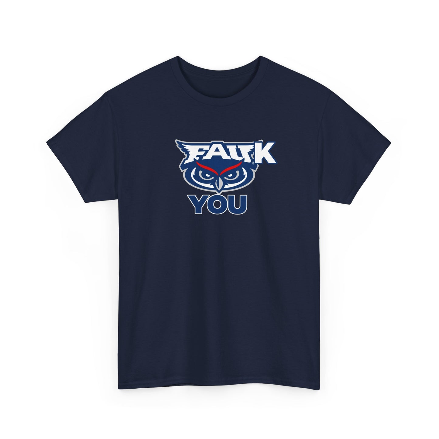 FAUk You Shirt