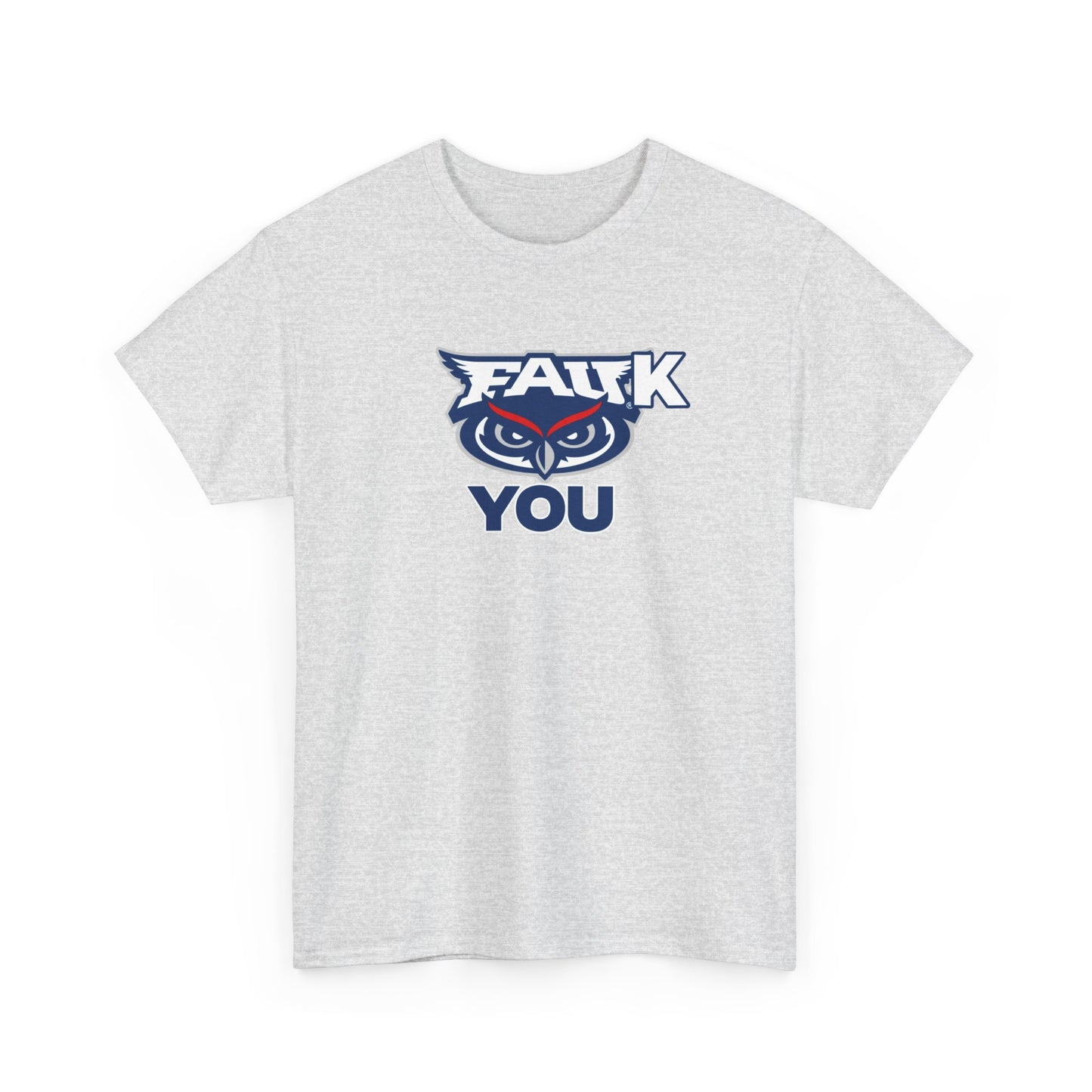 FAUk You Shirt