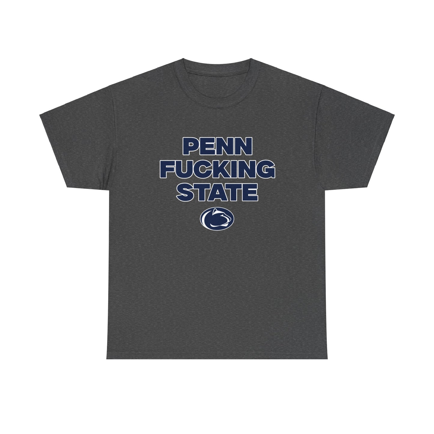 Penn F****** State Shirt